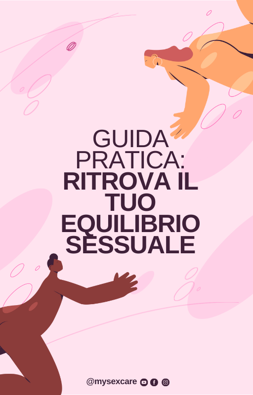 Guida pratica: Ritrova il tuo equilibro sessuale